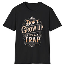 Load image into Gallery viewer, SS T-Shirt, Don&#39;t Grow Up
