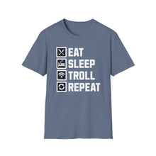 Load image into Gallery viewer, SS T-Shirt, Eat Sleep, Troll, Repeat - Multi Colors
