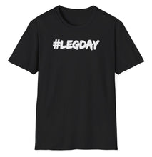 Load image into Gallery viewer, SS T-Shirt, Leg Day - Multi Colors
