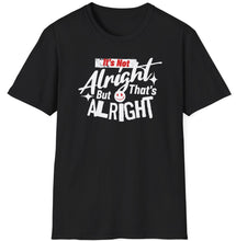 Load image into Gallery viewer, SS T-Shirt, It&#39;s Really Alright - Multi Colors
