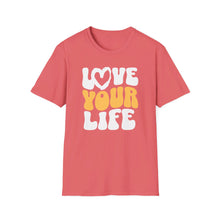 Load image into Gallery viewer, SS T-Shirt, Love Your Life
