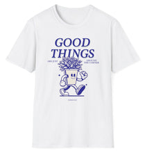 Load image into Gallery viewer, White tee shirt with the positive inspiring comment of Good Things printed in blue. These 100% cotton t shirts  are comfortable and fit to size.
