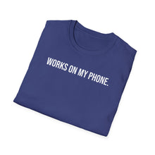 Load image into Gallery viewer, T-Shirt, Works on My Phone - Multi Colors
