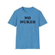 Load image into Gallery viewer, SS T-Shirt, No Nukes - Multi Colors
