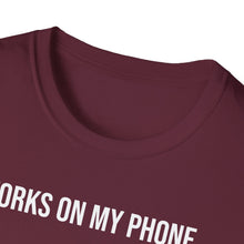 Load image into Gallery viewer, T-Shirt, Works on My Phone - Multi Colors
