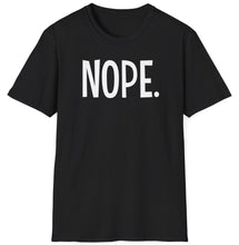 Load image into Gallery viewer, SS T-Shirt, NOPE. - Multi Colors
