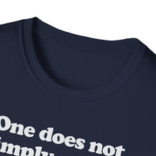 Load image into Gallery viewer, T-Shirt, One Does Not Simply - Multi Colors
