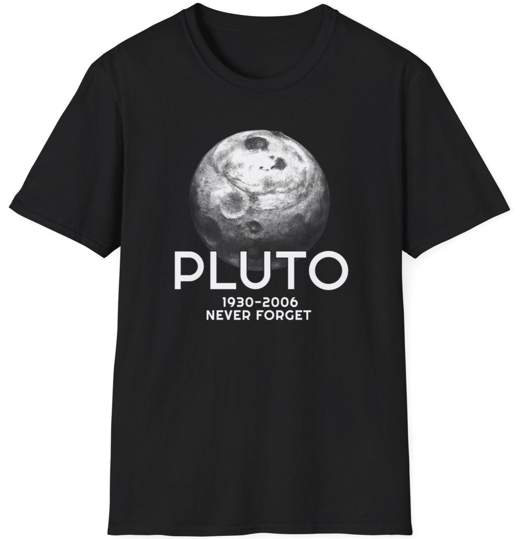SS T-Shirt, Pluto - Never Forget - Multiple Colors