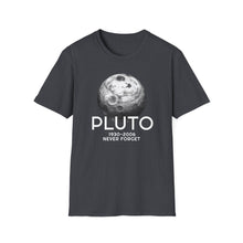 Load image into Gallery viewer, SS T-Shirt, Pluto - Never Forget - Multiple Colors

