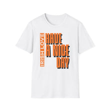Load image into Gallery viewer, SS T-Shirt, Have a Nice Day Irish- Multi Colors
