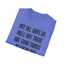 Load image into Gallery viewer, SS T-Shirt, Not All Days - Multi Colors
