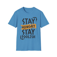 Load image into Gallery viewer, SS T-Shirt, Stay Hungry - Multi Colors
