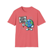 Load image into Gallery viewer, SS T-Shirt, Drill Baby Drill - Multi Colors
