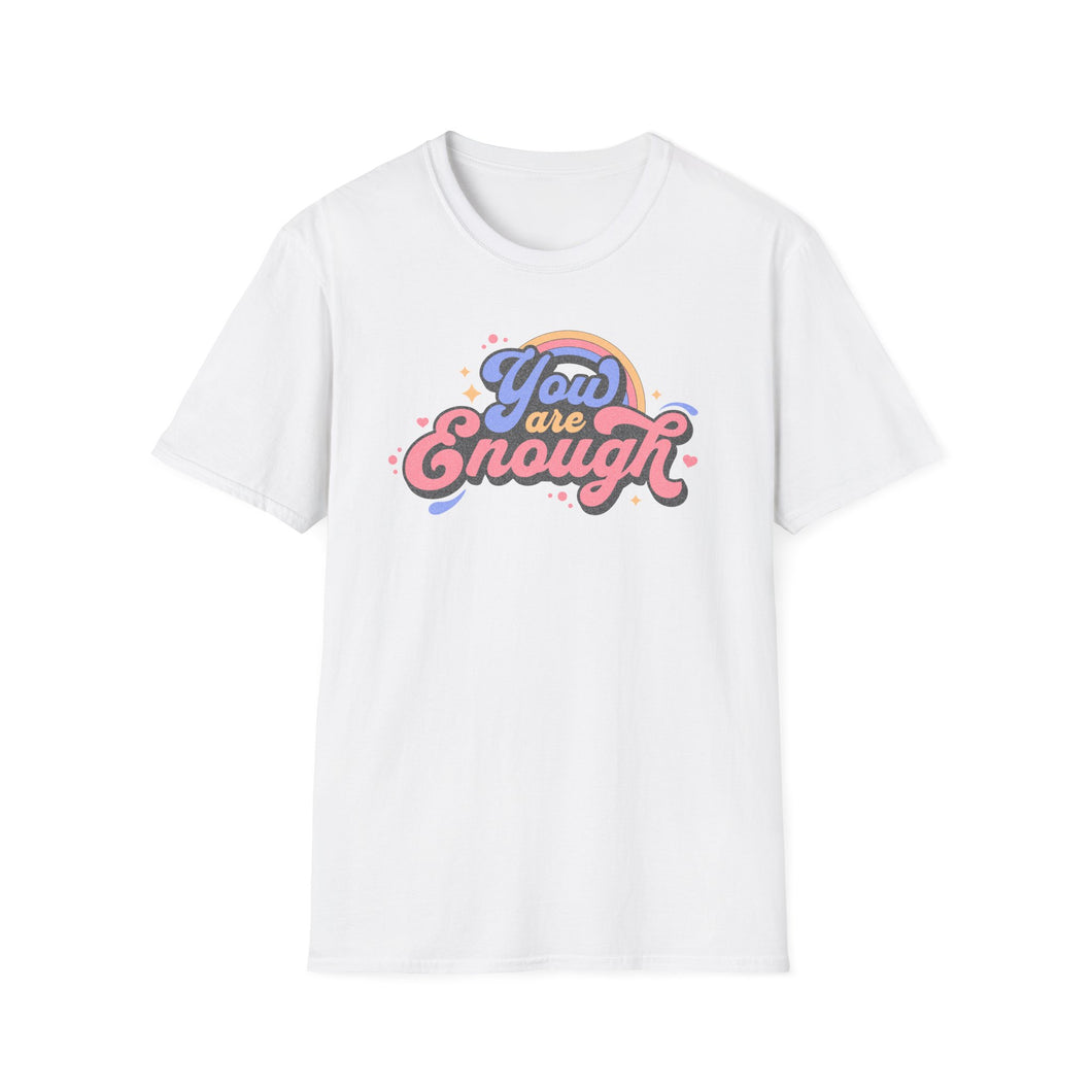 SS T-Shirt, You Are Enough- Multi Colors