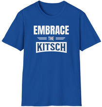 Load image into Gallery viewer, SS T-Shirt, Embrace the Kisch
