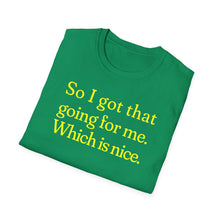 Load image into Gallery viewer, SS T-Shirt, So I Got That Going for Me - Multi Colors
