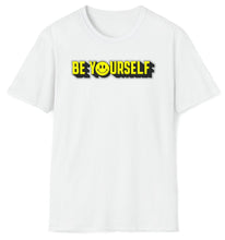 Load image into Gallery viewer, SS T-Shirt, Be Yourself
