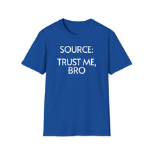 Load image into Gallery viewer, SS T-Shirt, Source: Trust Me, Bro - Multi Colors
