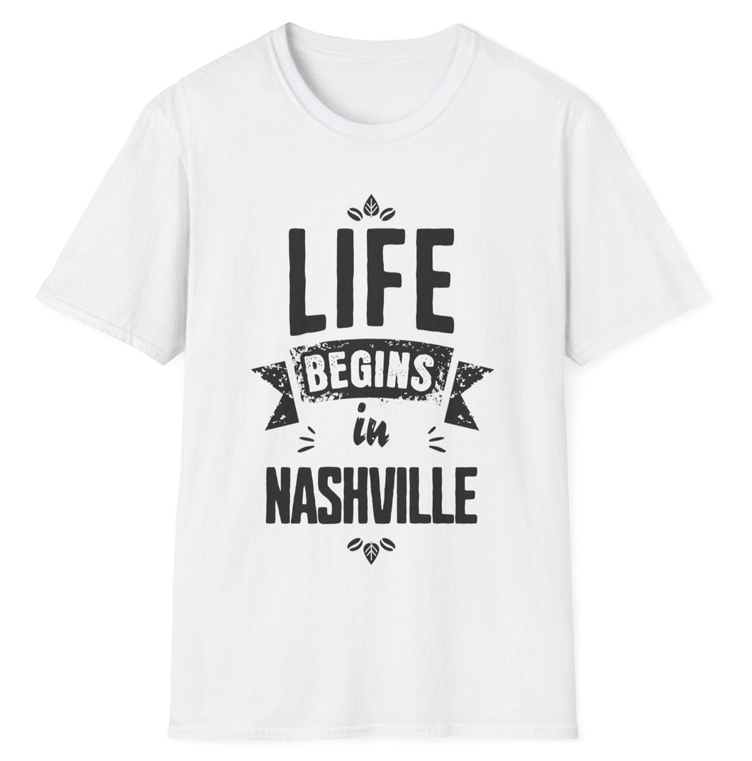 SS T-Shirt, Life Begins in Nashville