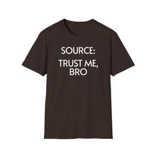 Load image into Gallery viewer, SS T-Shirt, Source: Trust Me, Bro - Multi Colors
