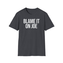 Load image into Gallery viewer, T-Shirt, Blame It On Joe - Multi Colors
