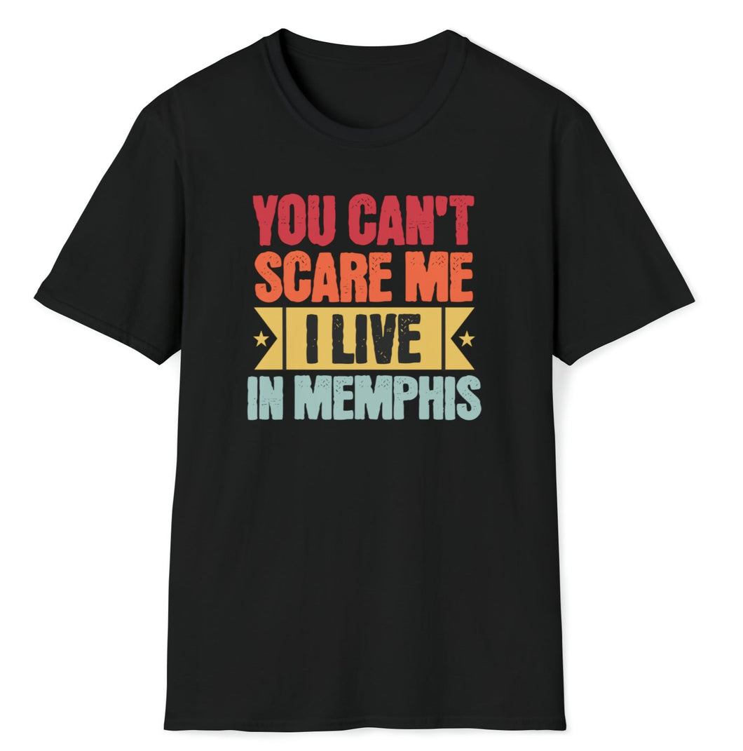 SS T-Shirt, You Can't Scare Me
