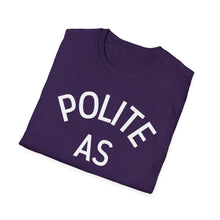 Load image into Gallery viewer, SS T-Shirt, Polite - Multi Colors
