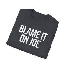 Load image into Gallery viewer, T-Shirt, Blame It On Joe - Multi Colors
