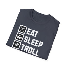 Load image into Gallery viewer, SS T-Shirt, Eat Sleep, Troll, Repeat - Multi Colors
