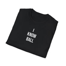 Load image into Gallery viewer, SS T-Shirt, i Know Ball - Multi Colors

