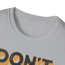 Load image into Gallery viewer, T-Shirt, Don&#39;t Give Up Easily - Multi Colors
