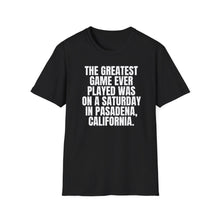 Load image into Gallery viewer, SS T-Shirt, Greatest Game Ever Pasadena - Multi Colors
