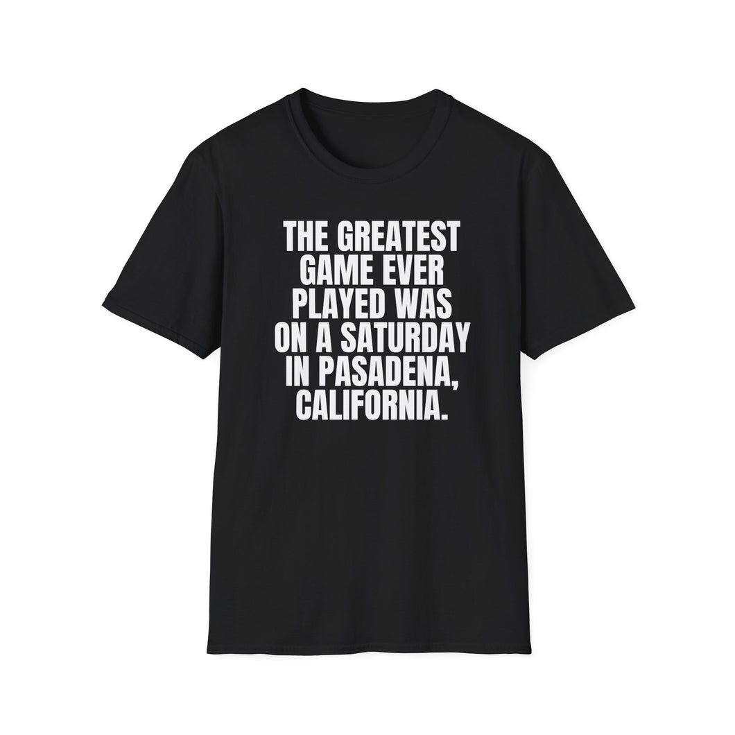 SS T-Shirt, Greatest Game Ever Pasadena - Multi Colors