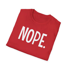 Load image into Gallery viewer, SS T-Shirt, NOPE. - Multi Colors
