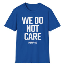 Load image into Gallery viewer, SS T-Shirt, We Do Not Care - Memphis
