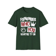Load image into Gallery viewer, SS T-Shirt, Remember Who You Wanted to Be - Multi Colors
