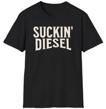 Load image into Gallery viewer, SS T-Shirt, Suckin&#39; Diesel
