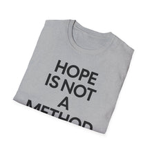 Load image into Gallery viewer, SS T-Shirt, Hope is Not a Method - Military - Multi Colors
