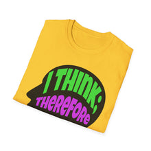 Load image into Gallery viewer, SS T-Shirt, I Think Therefore I Am
