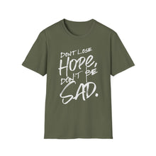 Load image into Gallery viewer, SS T-Shirt, Don&#39;t Lose Hope - Multi Colors
