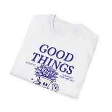 Load image into Gallery viewer, White tee shirt with the positive inspiring comment of Good Things printed in blue. These 100% cotton t shirts are comfortable and fit to size.
