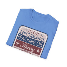 Load image into Gallery viewer, T-Shirt, Fracking Oil - Multi Colors
