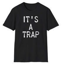 Load image into Gallery viewer, SS T-Shirt, It&#39;s A Trap - Multi Colors

