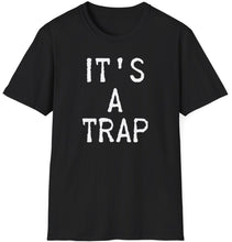 Load image into Gallery viewer, SS T-Shirt, It&#39;s A Trap - Multi Colors
