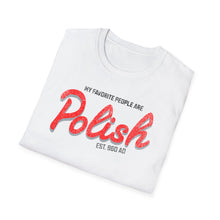 Load image into Gallery viewer, SS T-Shirt, My Favorite People are Polish
