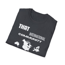 Load image into Gallery viewer, SS T-Shirt, That International Community - Multi Colors
