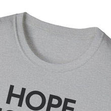 Load image into Gallery viewer, SS T-Shirt, Hope is Not a Method - Military - Multi Colors
