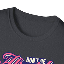 Load image into Gallery viewer, SS T-Shirt, Don&#39;t Be Afraid - Multi Colors
