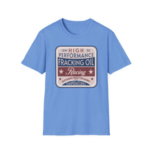 Load image into Gallery viewer, T-Shirt, Fracking Oil - Multi Colors
