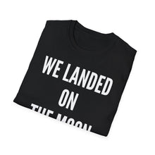 Load image into Gallery viewer, SS T-Shirt, We Landed on the Moon
